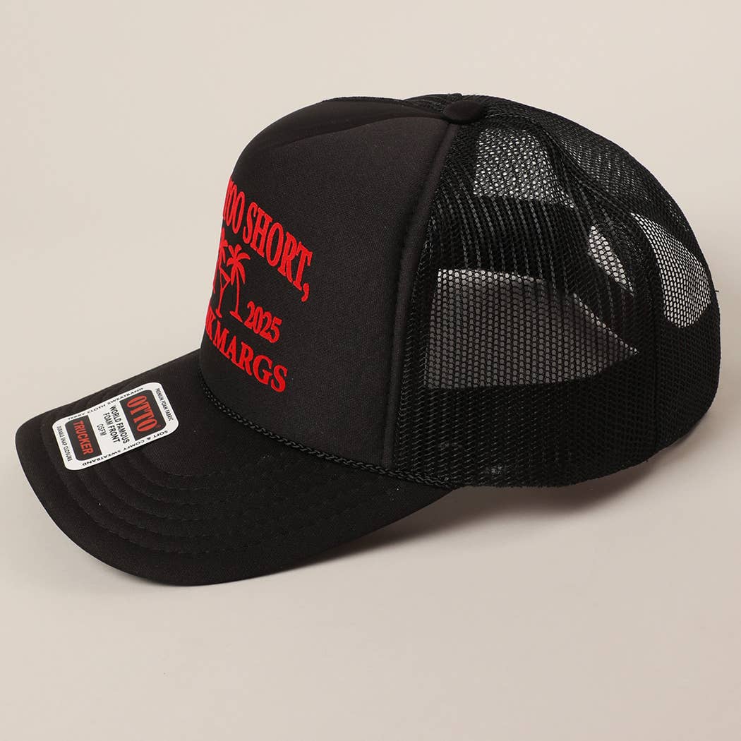 Life's Too Short Hat
