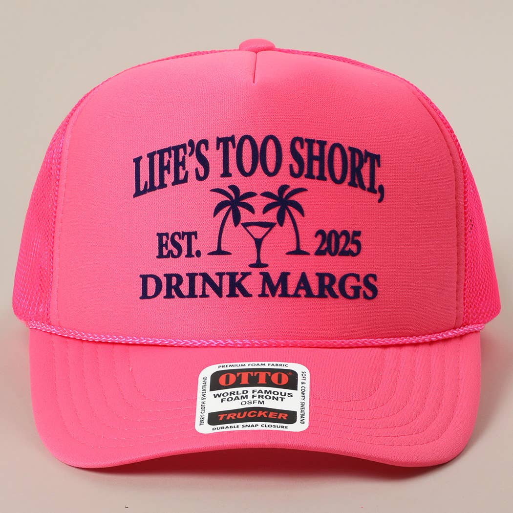 Life's Too Short Hat