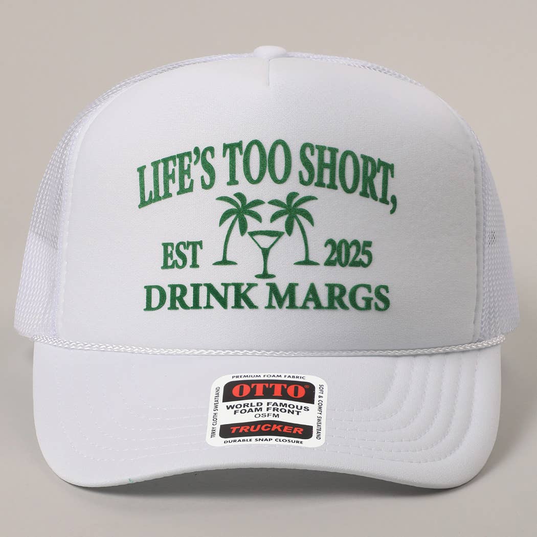 Life's Too Short Hat