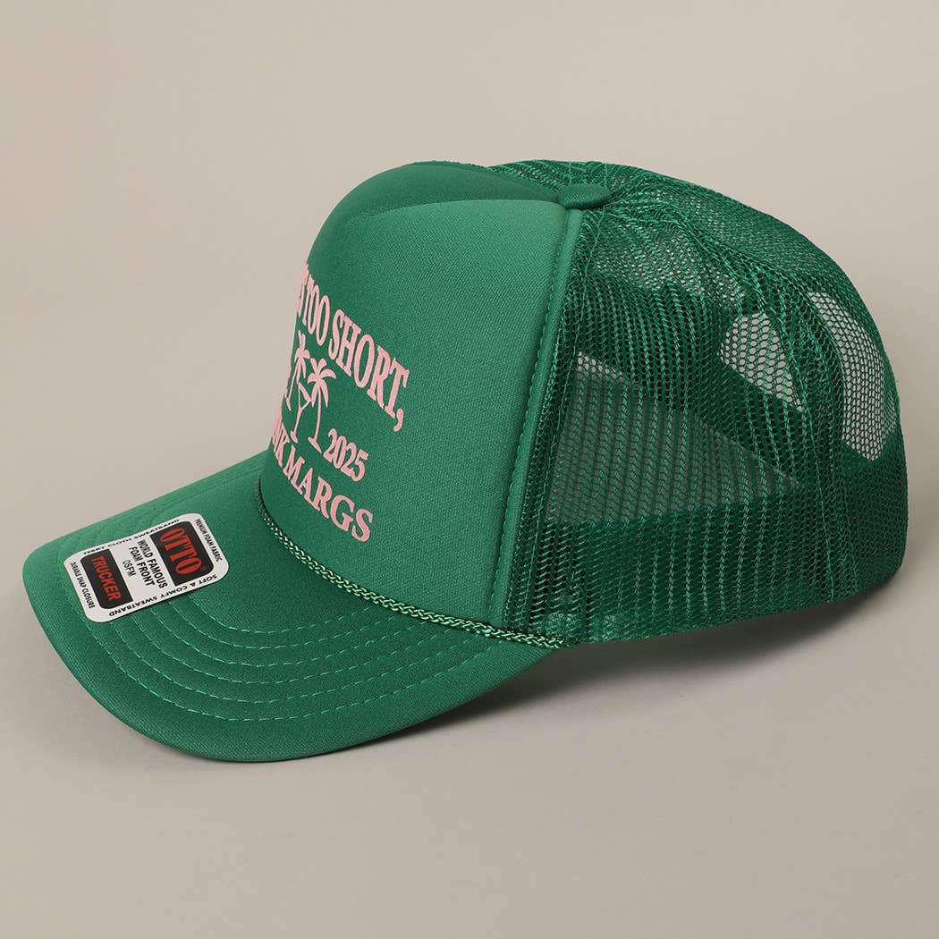 Life's Too Short Hat