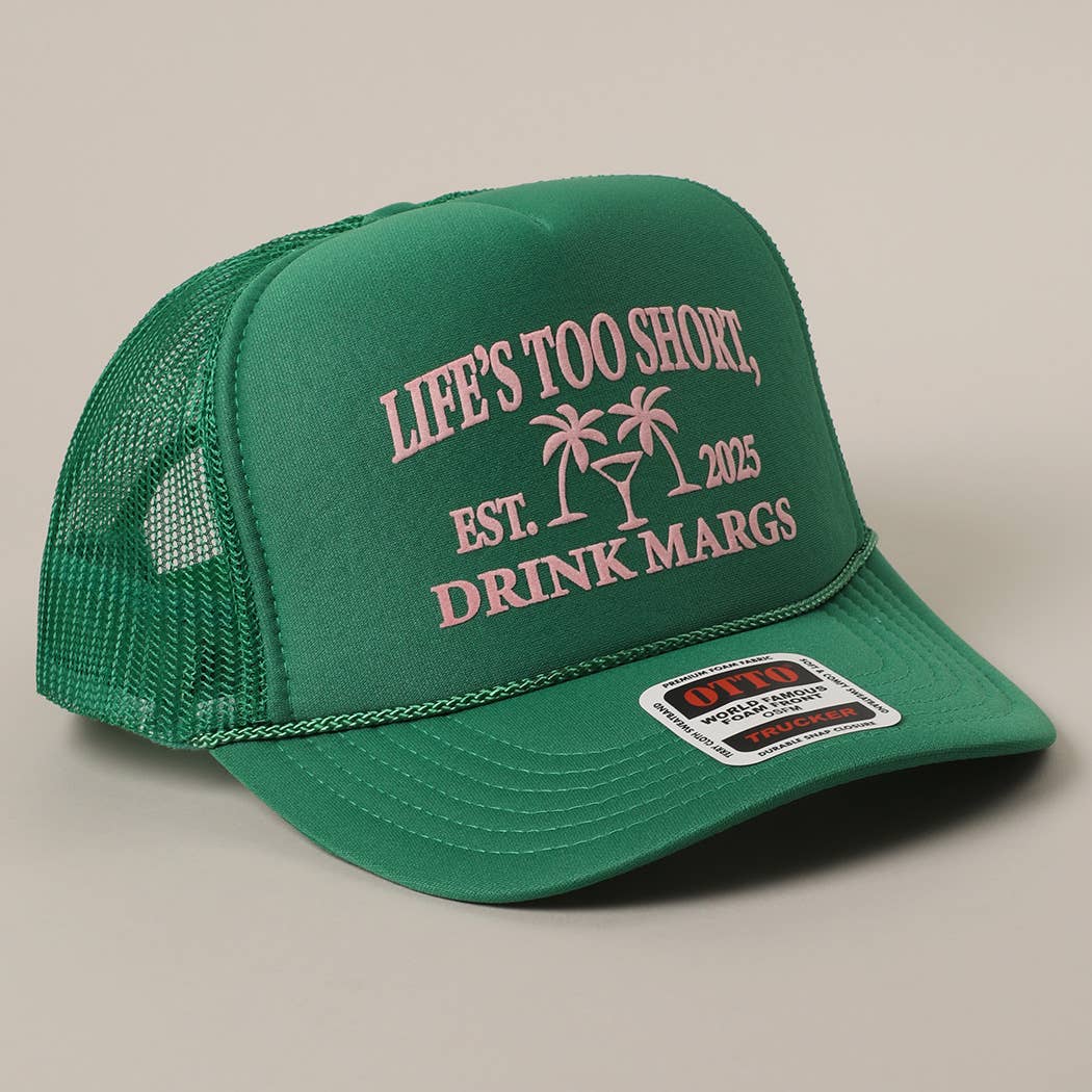Life's Too Short Hat