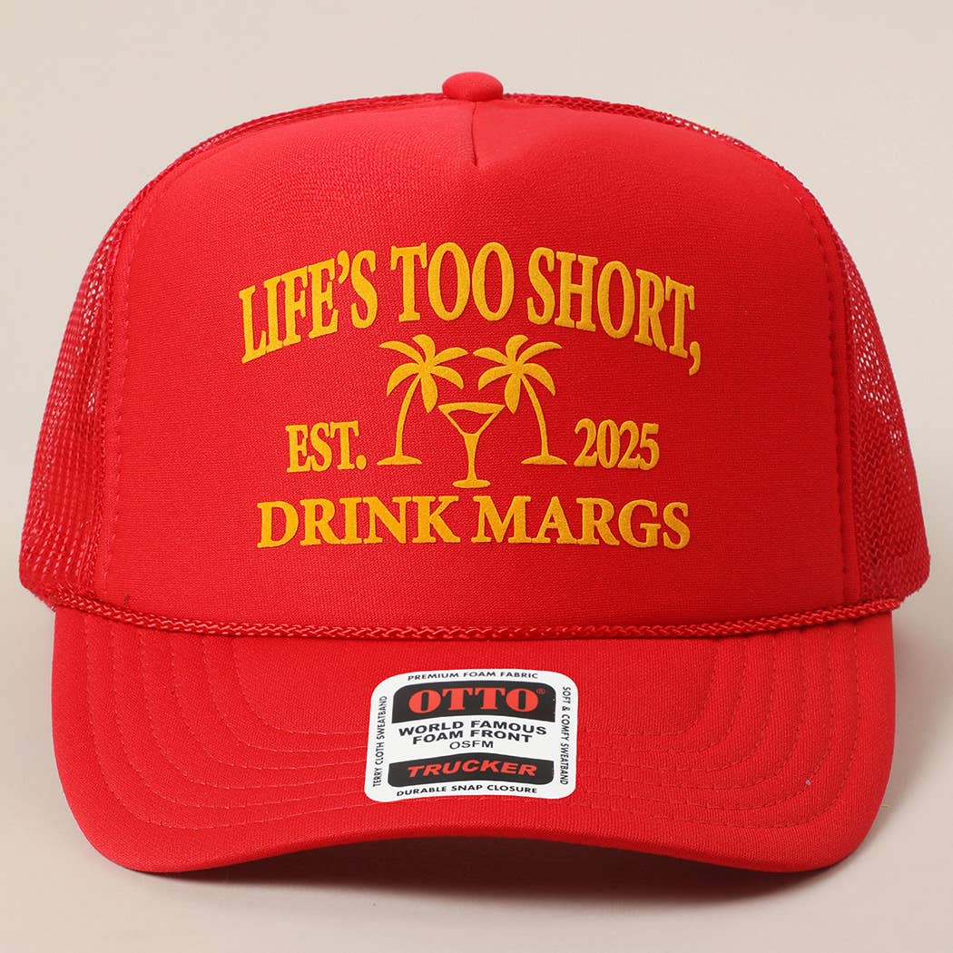 Life's Too Short Hat