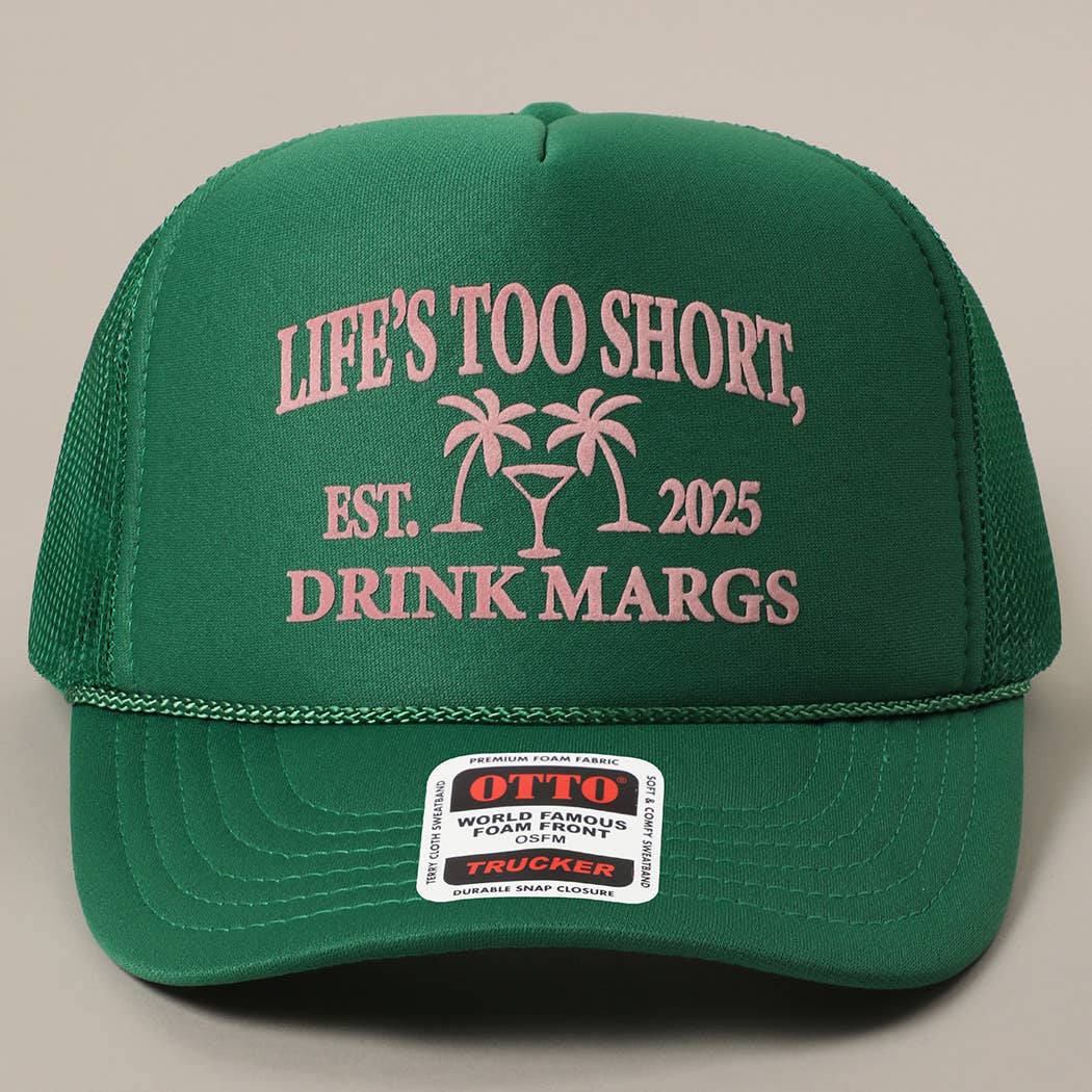 Life's Too Short Hat