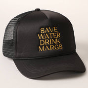 Save Water Drink Margs Embroidered Trucker