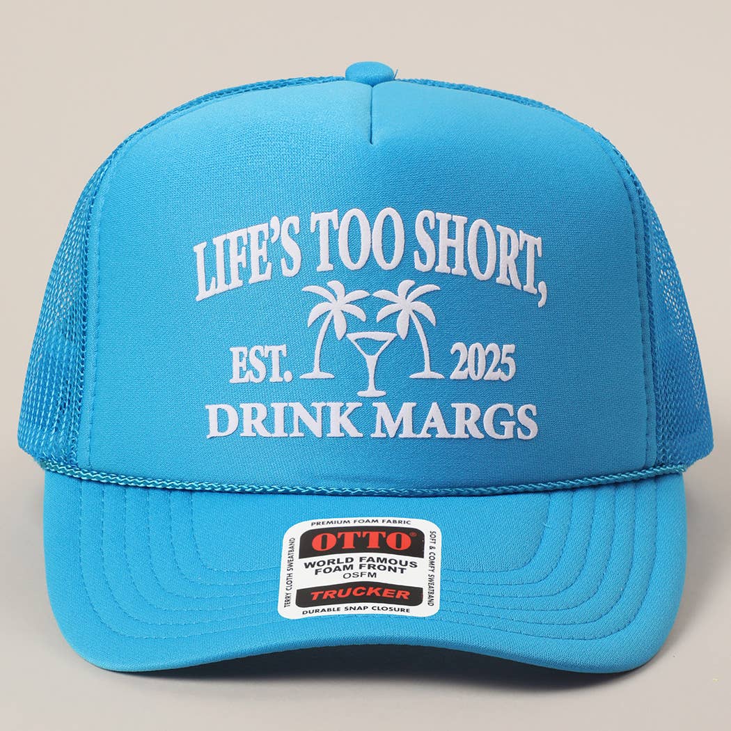 Life's Too Short Hat