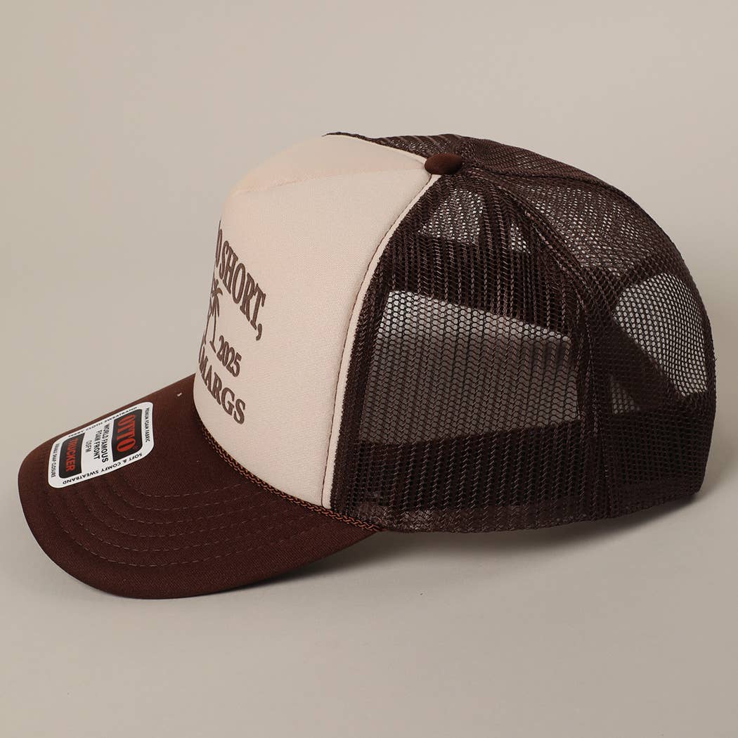 Life's Too Short Hat