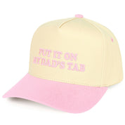 Light Pink Put It On My Dad's Tab  Trucker Hat