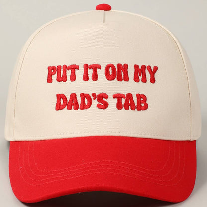 Put It On My Dad's Tab Embroidery Hat