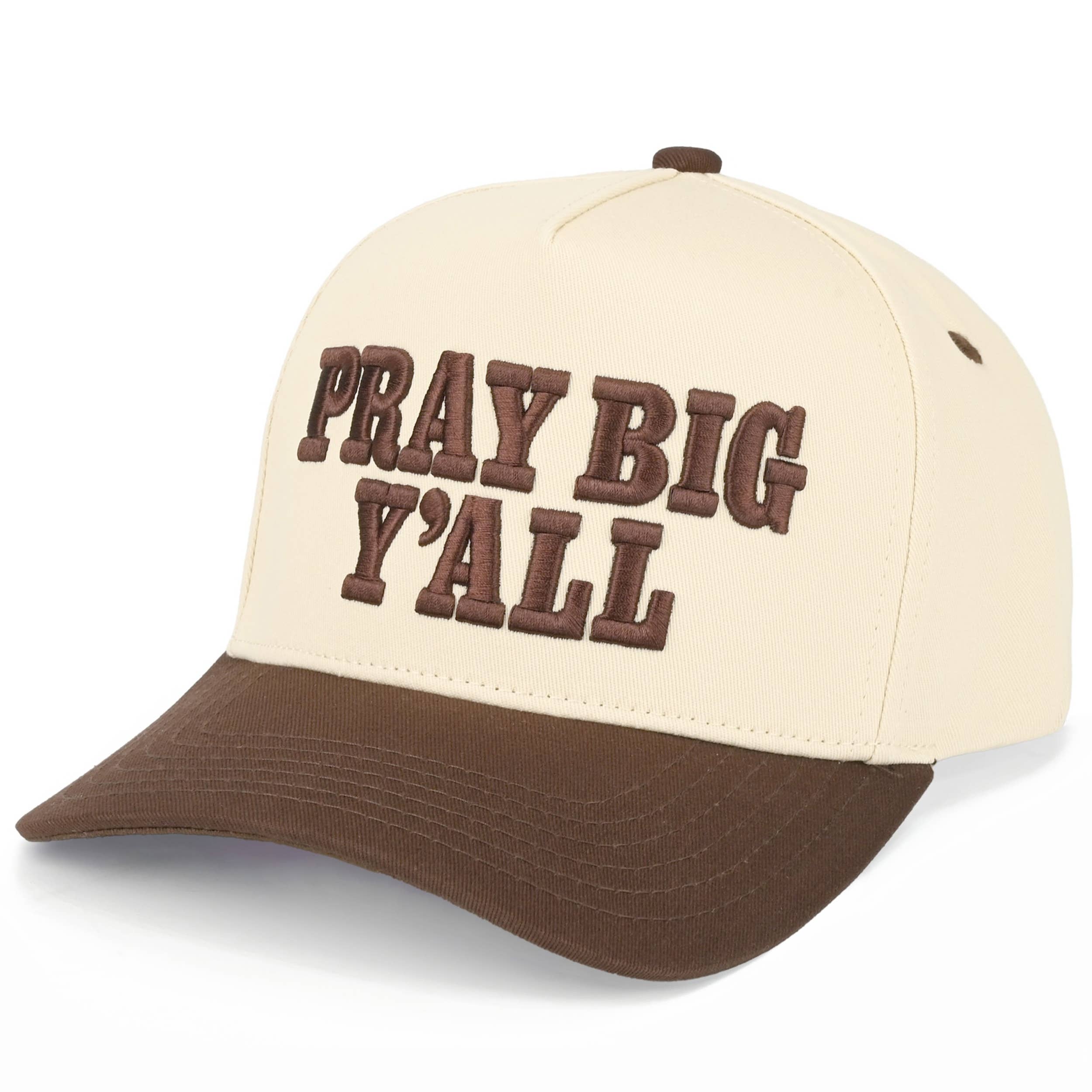 Pray Big Y'all Trucker Hat