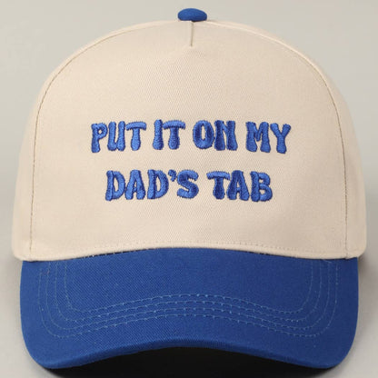 Put It On My Dad's Tab Embroidery Hat