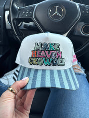 Make heaven crowded trucker hat — “make heaven crowded” embroidered trucker hat and crisp white crown with a trendy blue