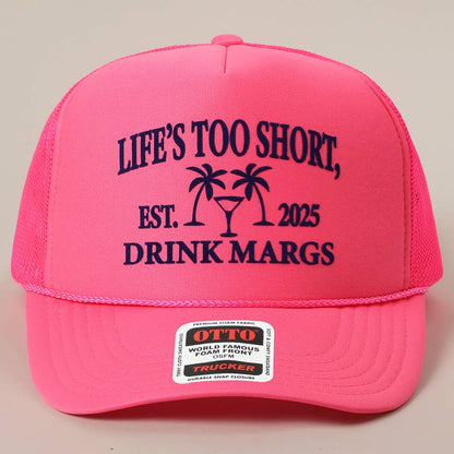 Life's Too Short Hat