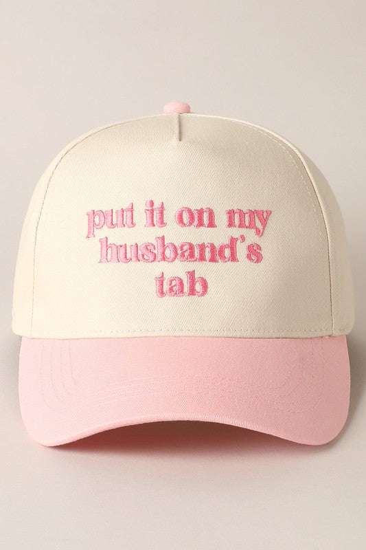 Put it on My Husbands Tab Hat/ Pink