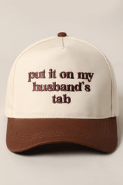 Put it on My Husbands Tab Hat/ Brown