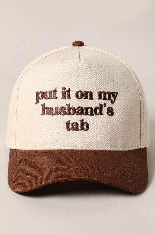 Put it on My Husbands Tab Hat/ Brown