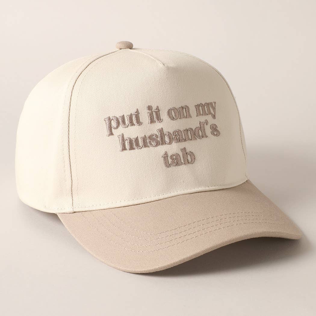 Put it on My Husbands Tab Hat/ Beige