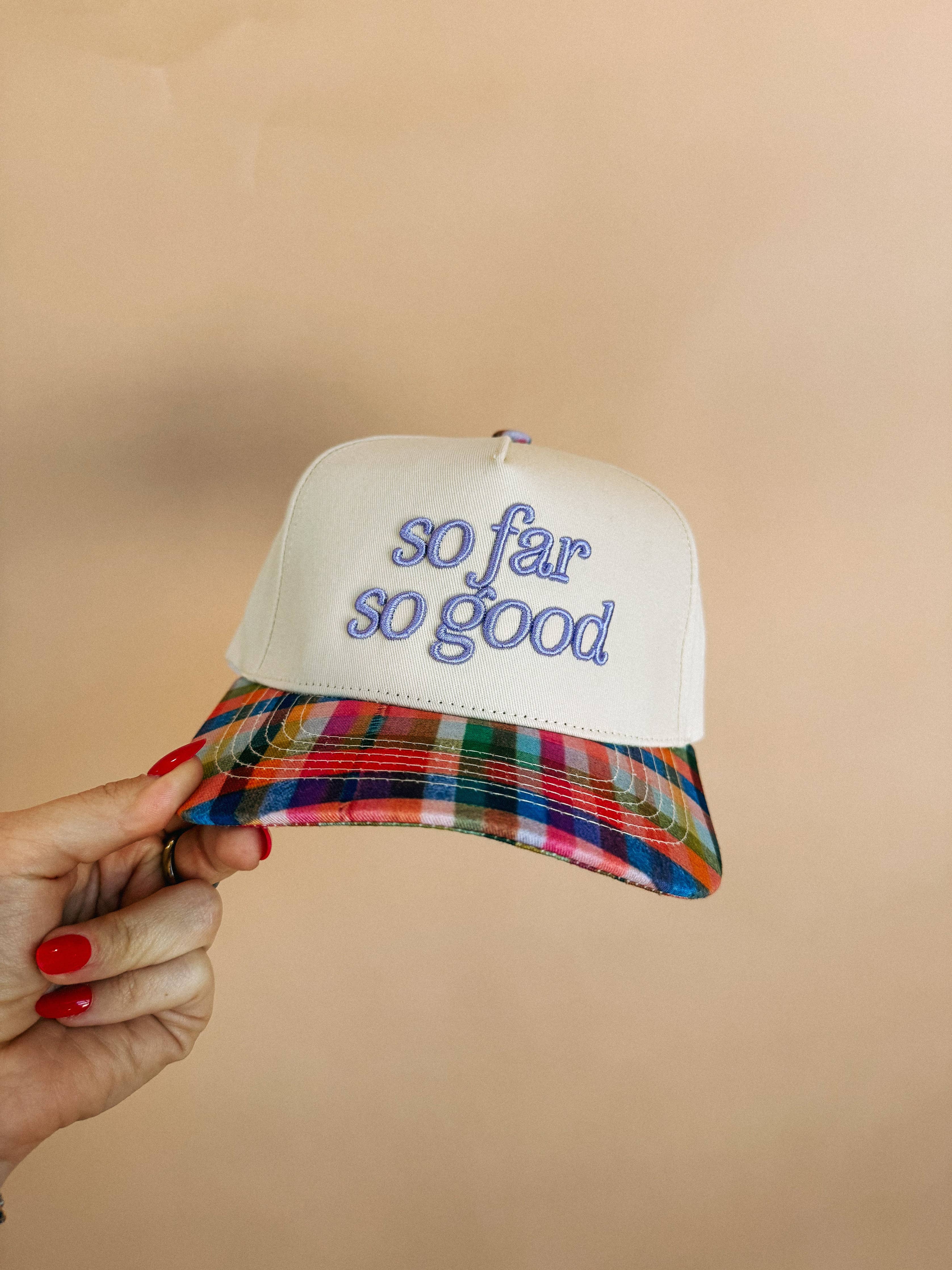 So Far So Good Trucker Hat