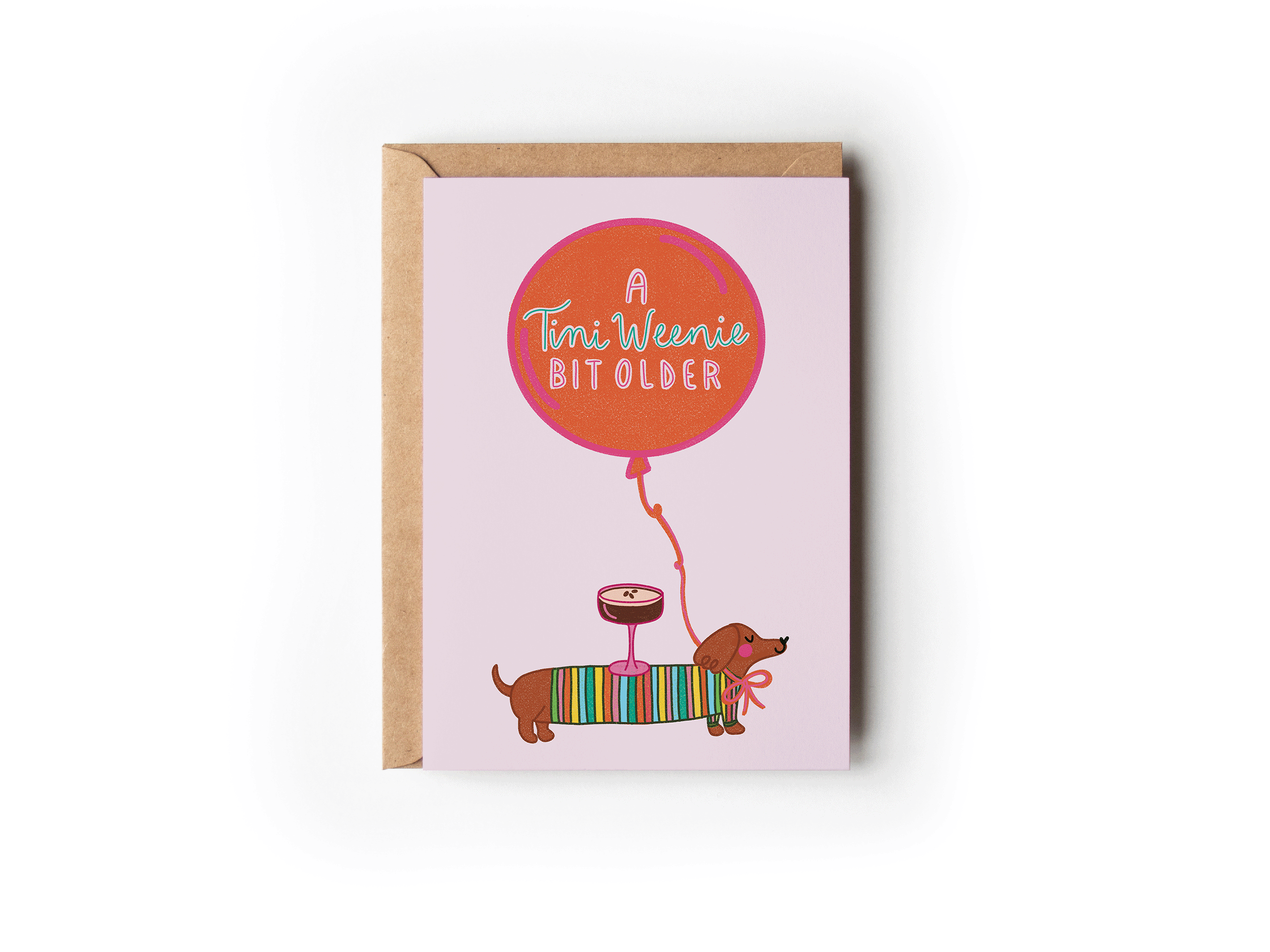 A Tini Weenie Bit Older Espresso Dog Birthday Greeting Card