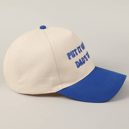 Put It On My Dad's Tab Embroidery Hat