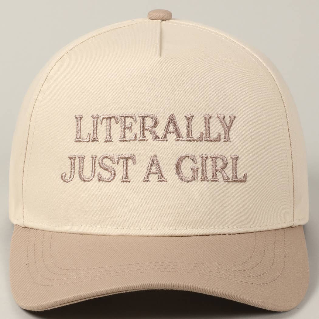 Literally Just A Girl Embroidered Hat