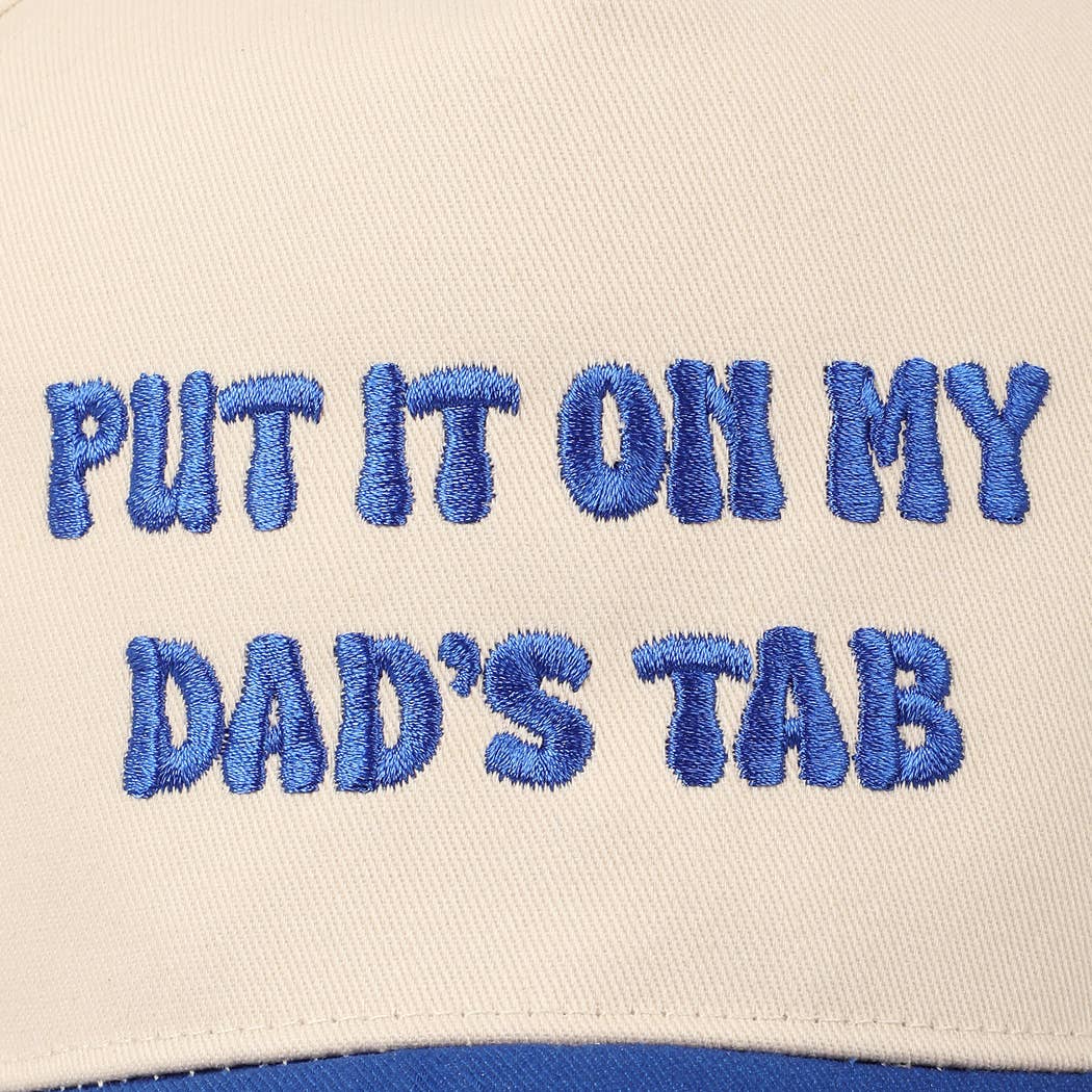 Put It On My Dad's Tab Embroidery Hat