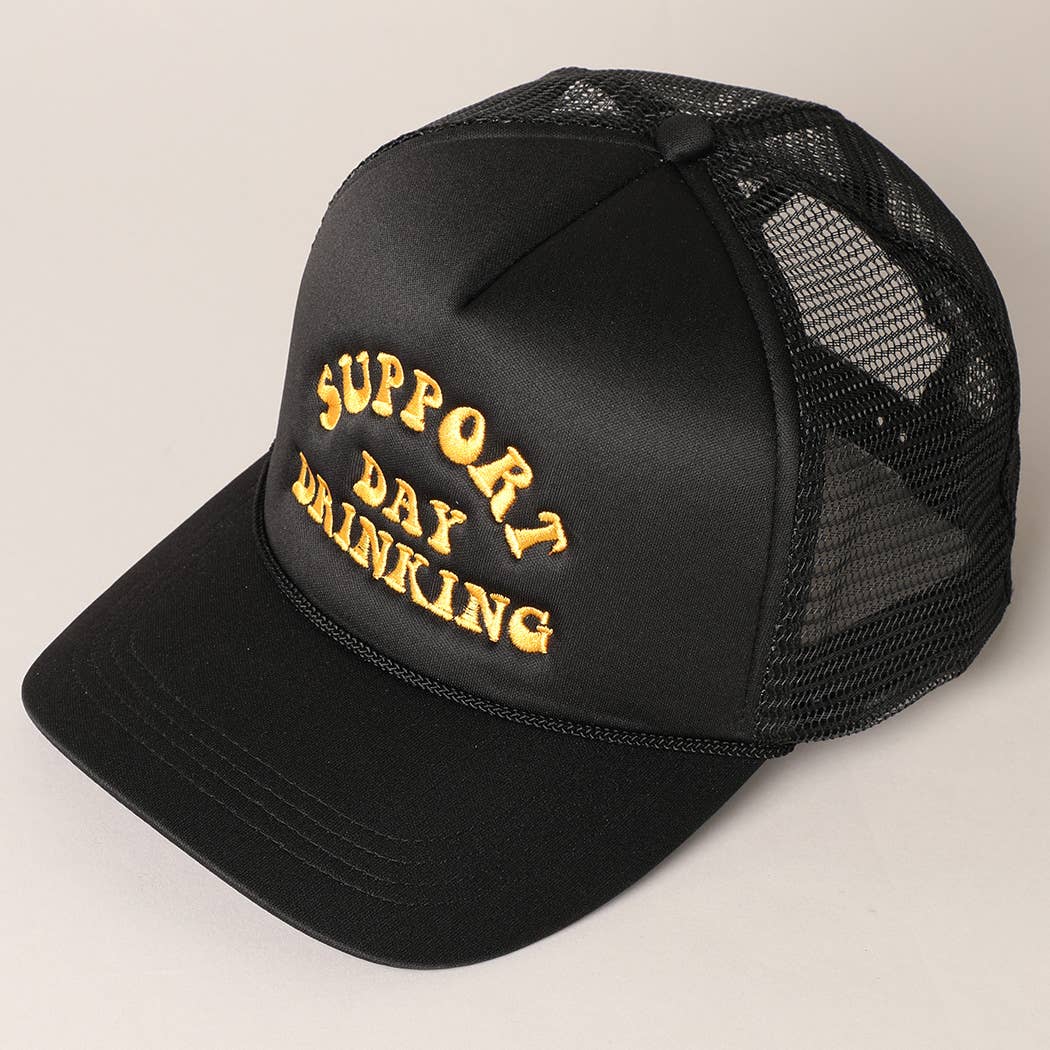 Support Day Drinking Embroidered Trucker Cap