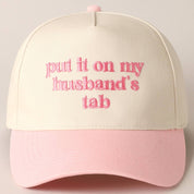 Pink Put It On My Husband's Tab Hat