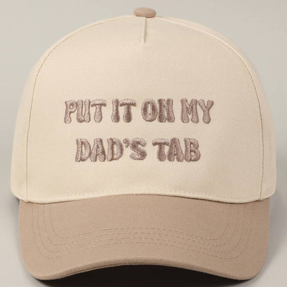 Put It On My Dad's Tab Embroidery Hat