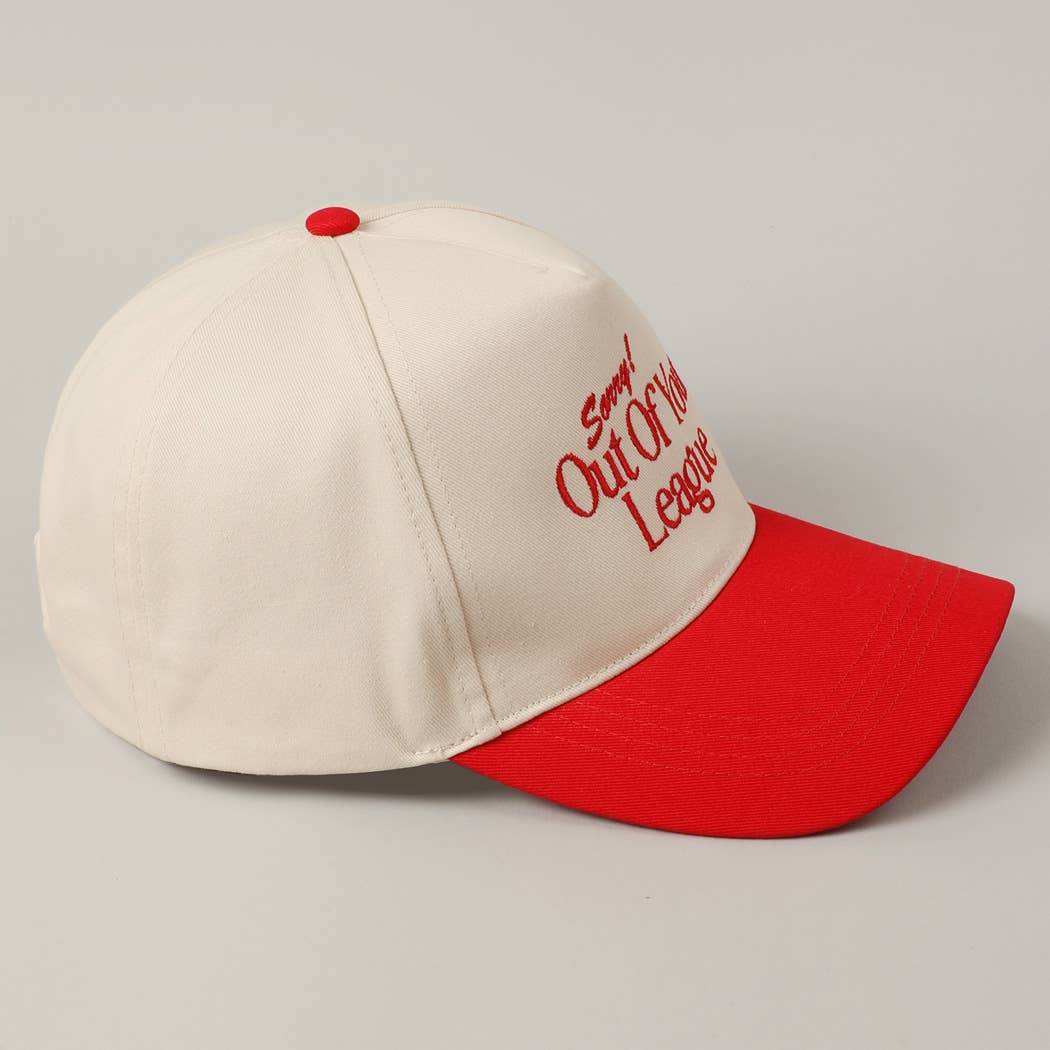 Red Sorry Out Of Your League Embroidery Baseball Cap