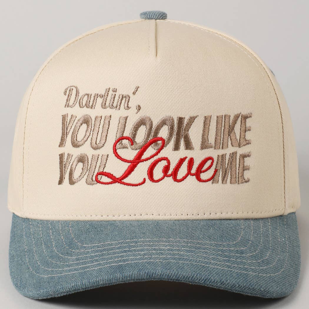 You Look Like You Love Me Embroidery Trucker Hat: Red / ONE SIZE