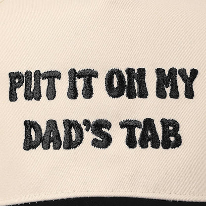 Put It On My Dad's Tab Embroidery Hat