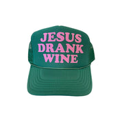 Jesus Drank Wine Green Trucker