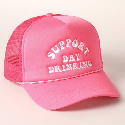 Support Day Drinking Embroidered Trucker Cap