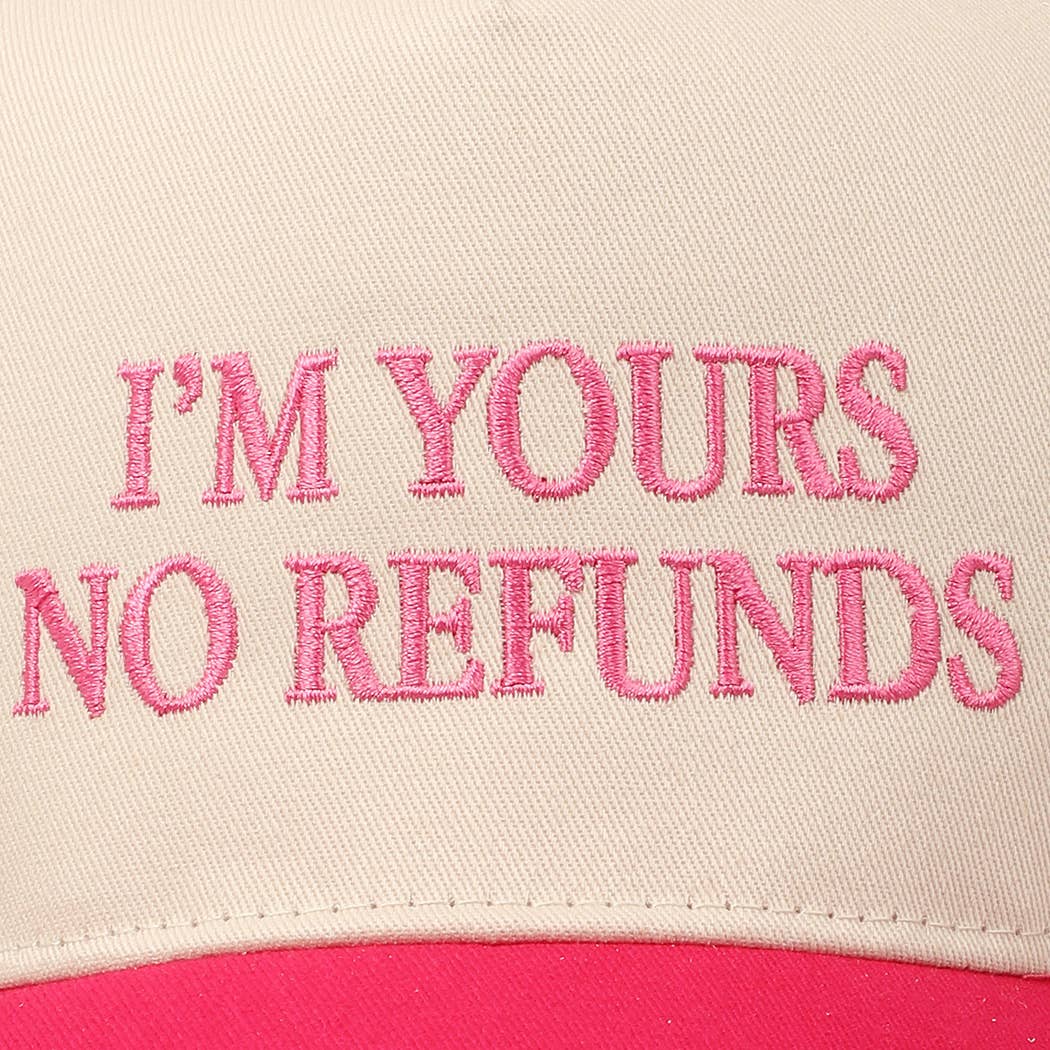 Pink I'M YOURS NO REFUNDS Embroidery Two-Tone Hat