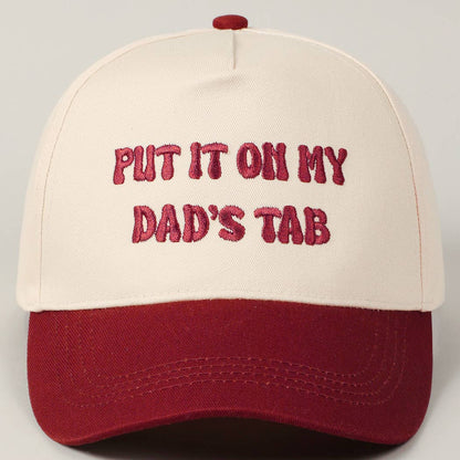 Put It On My Dad's Tab Embroidery Hat