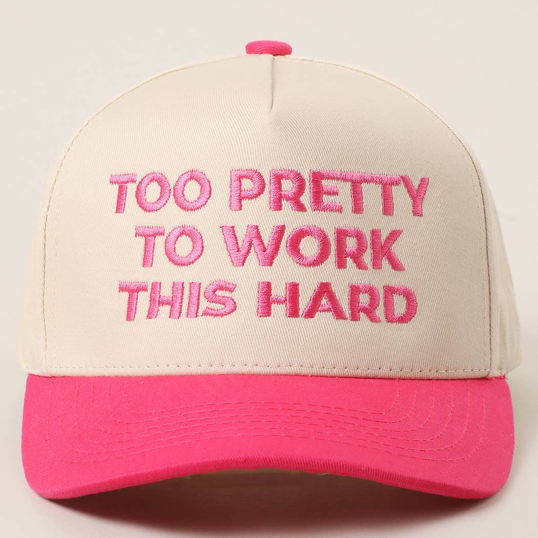 Hot Pink Too Pretty To Work Hat