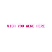#203 - CUSTOM APPAREL — pink text and "WISH YOU WERE HERE"