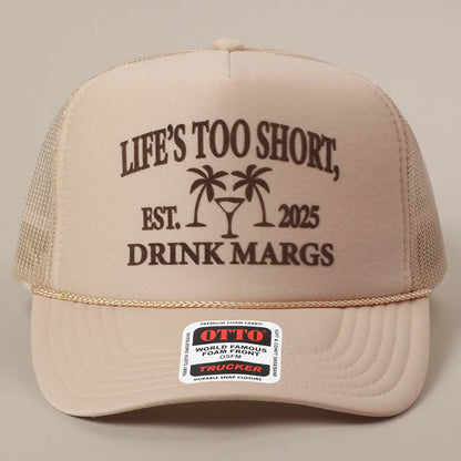 Life's Too Short Hat