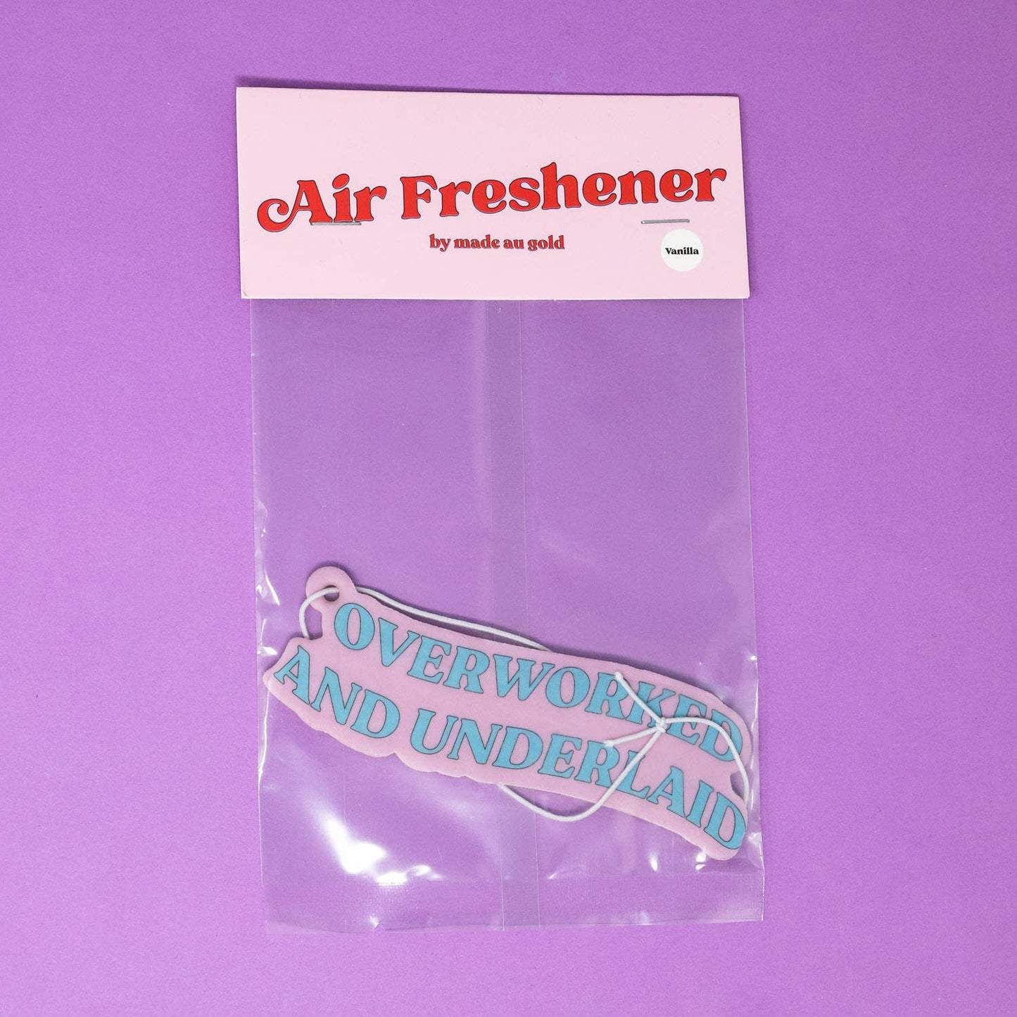 Overworked and underlaid Airfreshener