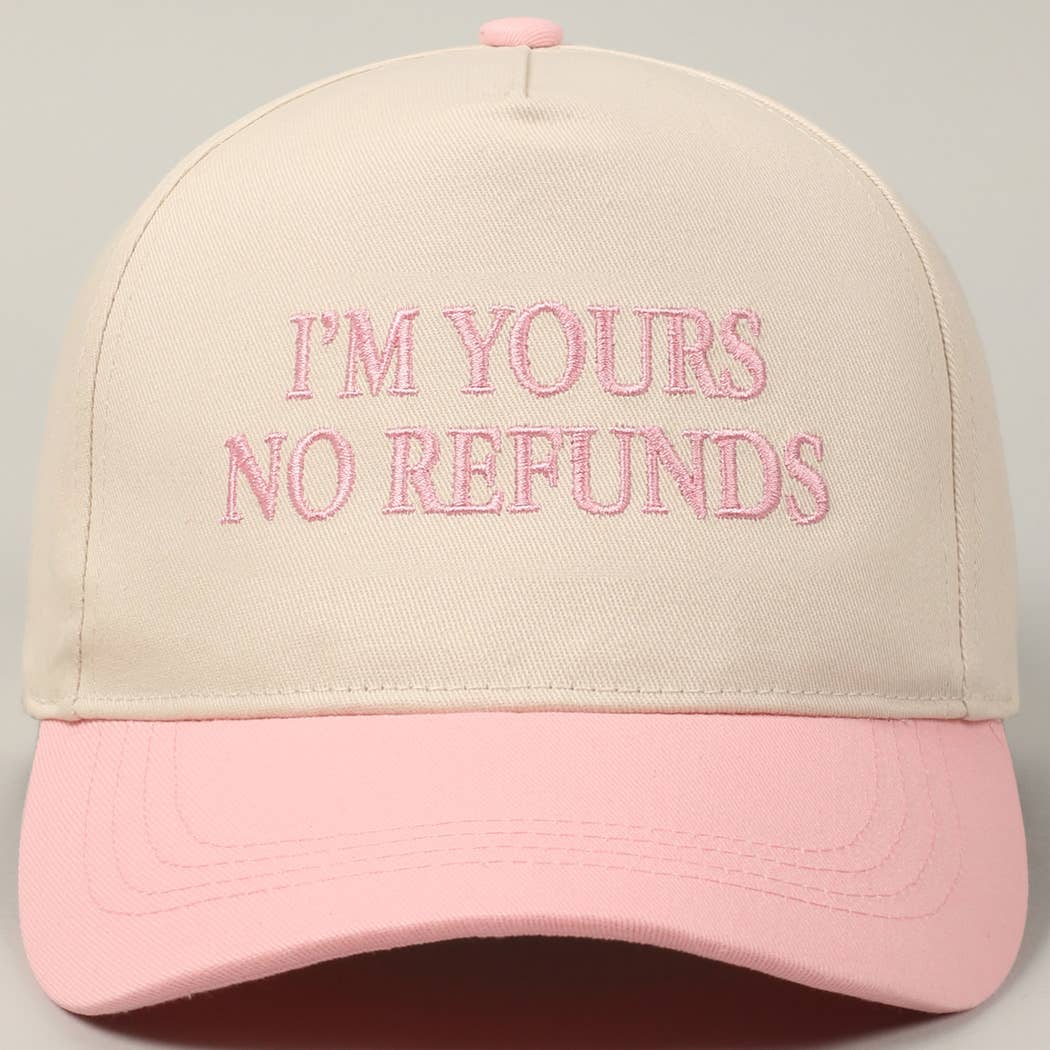 Pink I'M YOURS NO REFUNDS Embroidery Two-Tone Hat