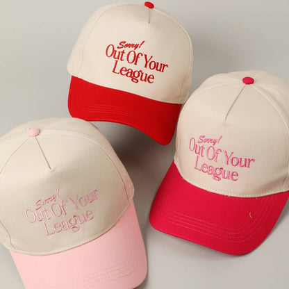 Red Sorry Out Of Your League Embroidery Baseball Cap