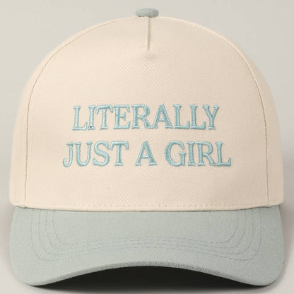 Literally Just A Girl Embroidered Hat