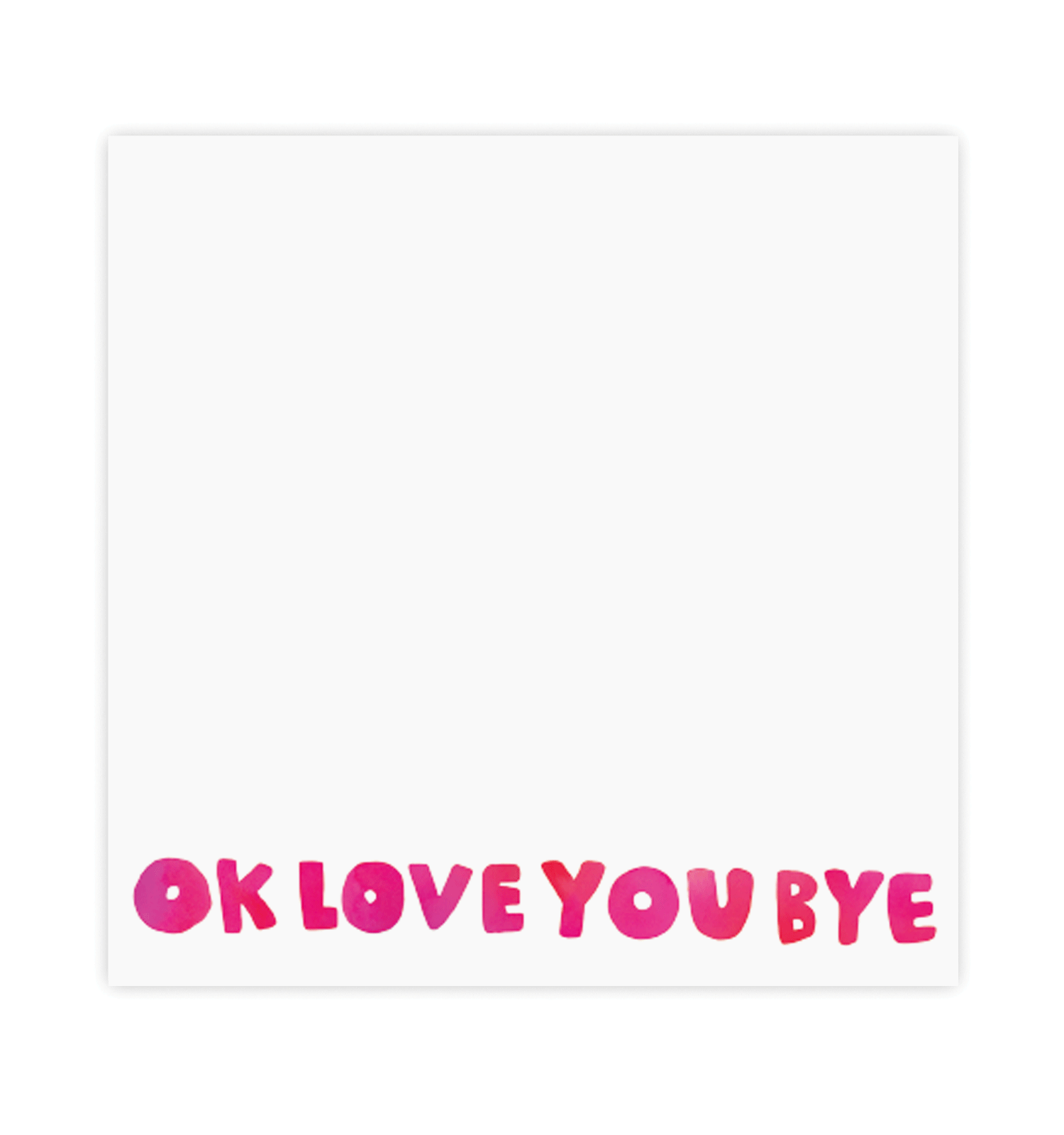 Okloveyoubye Chunky Notepad