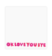 Okloveyoubye Chunky Notepad
