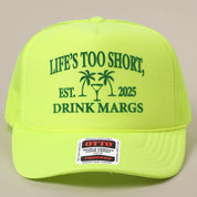 Life's Too Short Hat