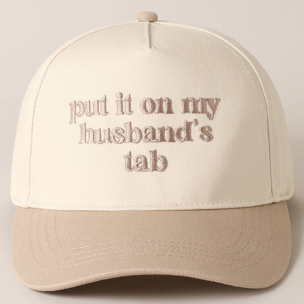 Put it on My Husbands Tab Hat/ Beige