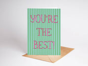 You're The Best! Appreciation Thank You Greeting Card