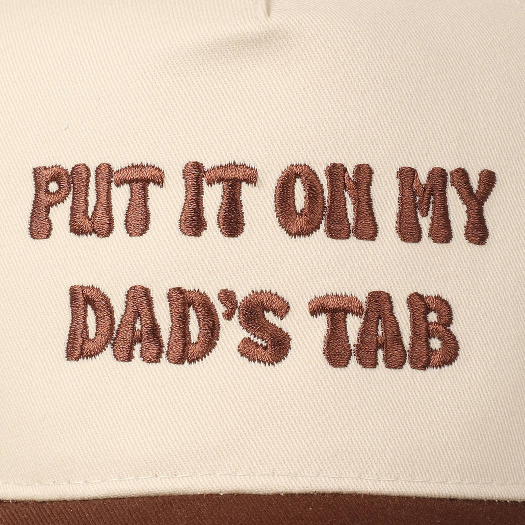 Put It On My Dad's Tab Embroidery Hat