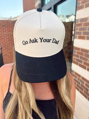 Go Ask Your Dad. Trucker Hat