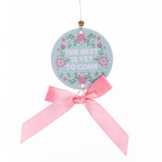The Best Is Yet to Come Air Freshener